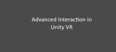 Advanced Interaction in Unity VR